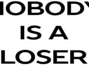 Nobody is loser ! nobody-is-loser