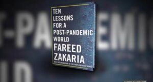 Book Review – 10 Lessons for post pandemic world – by Fareed Zakaria Book review -10 lessons fareed zaharia