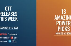 OTT Releases This Week: 13 Amazing Power Picks for Your Binge! OTT Releases This Week