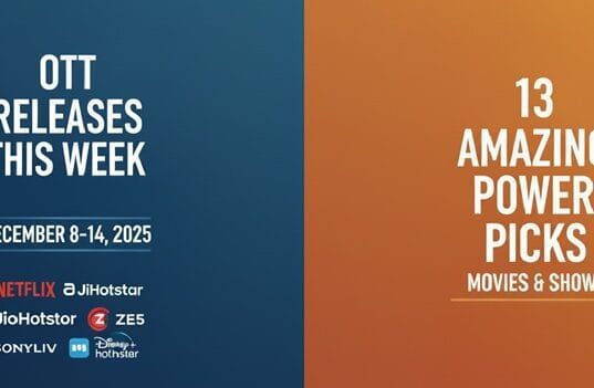 OTT Releases This Week: 13 Amazing Power Picks for Your Binge! OTT Releases This Week