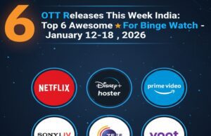 OTT Releases This Week India: Top 6 Awesome For Binge Watch – January 12-18, 2026 OTT releases this week India